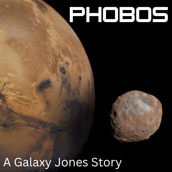Phobos - A Galaxy Jones Story